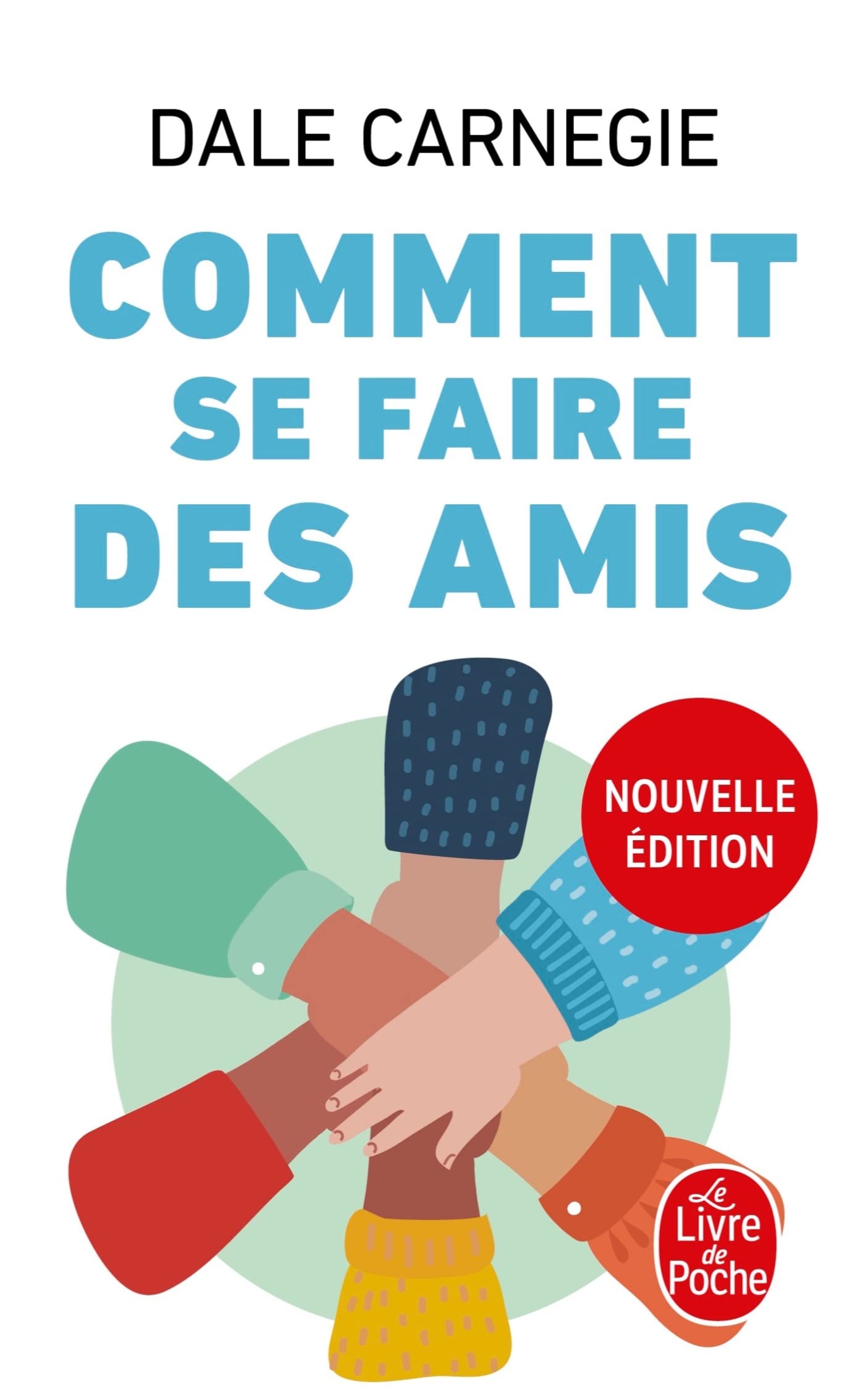 Comment se faire des amis, Dale Carnegie (Le Livre de Poche, nouvelle édition) — idée cadeau