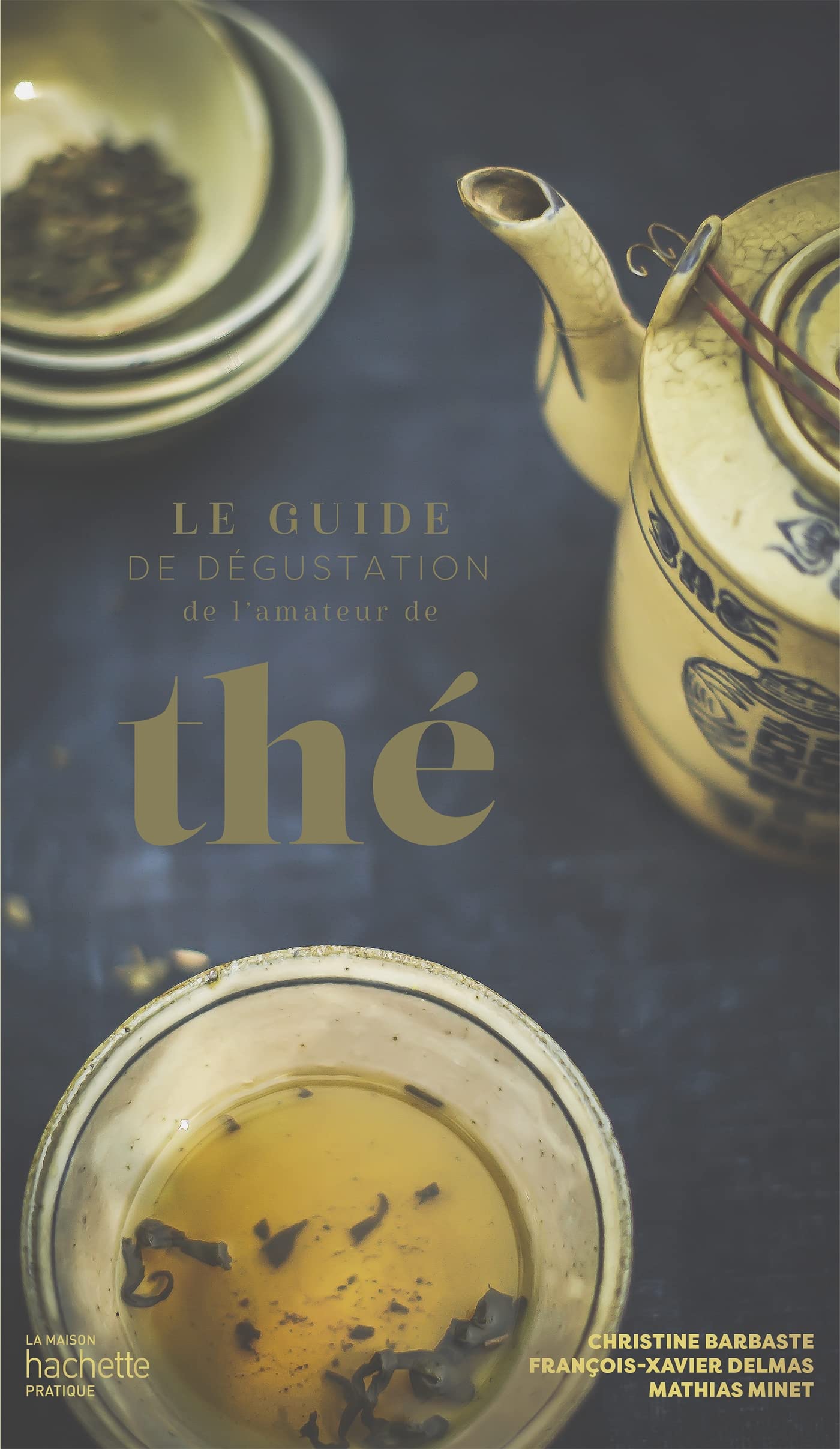 Le guide de dégustation de l'amateur de thé, Hachette Pratique — idée cadeau