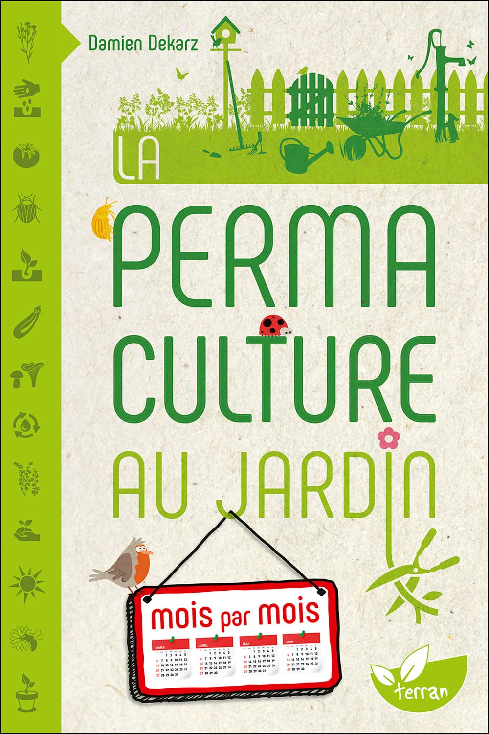 La Permaculture au jardin mois par mois, Damien Dekarz (éditions de Terran) — idée cadeau