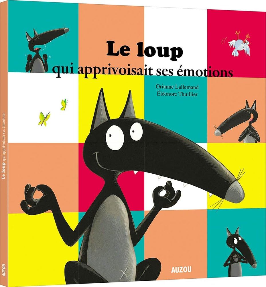 Le Loup qui apprivoisait ses émotions (Orianne Lallemand), petit format — cadeau drôle et insolite
