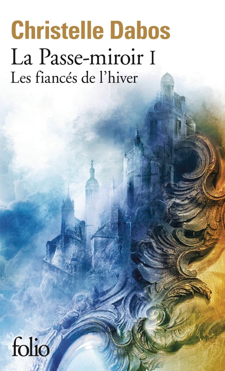 Les Fiancés de l'hiver, Christelle Dabos (La Passe-miroir, tome 1, Folio) — idée cadeau