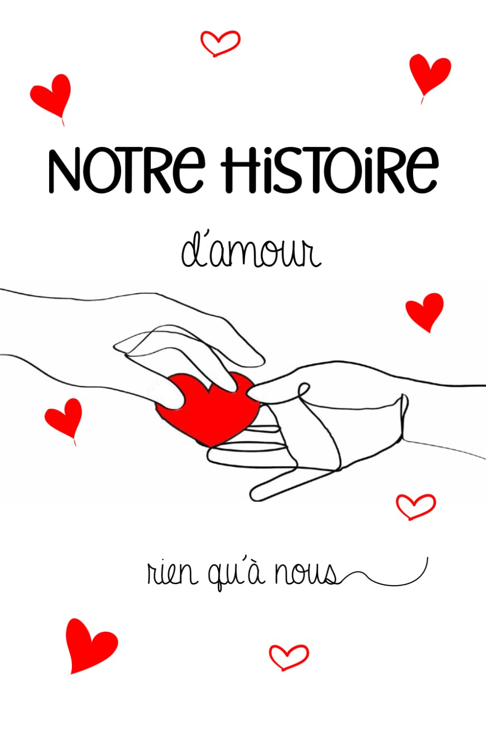 Livre à compléter Notre histoire d'amour rien qu'à nous — idée cadeau