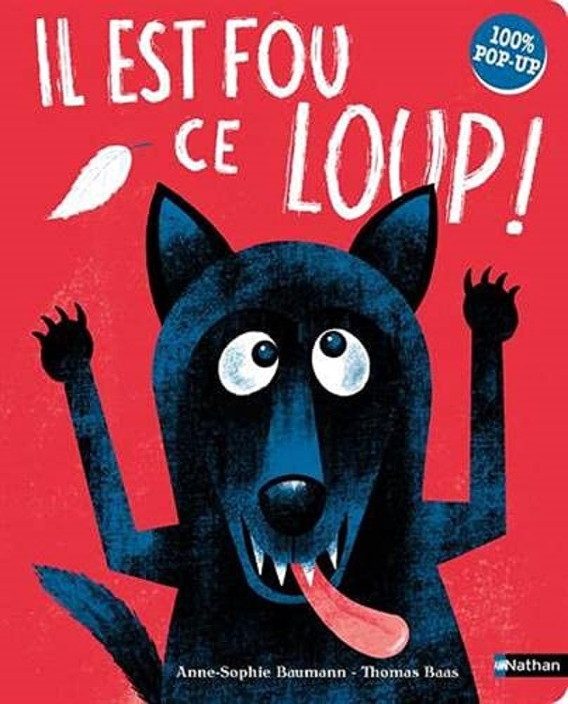 Nathan Il est fou ce loup !, aventure pop-up 3-6 ans