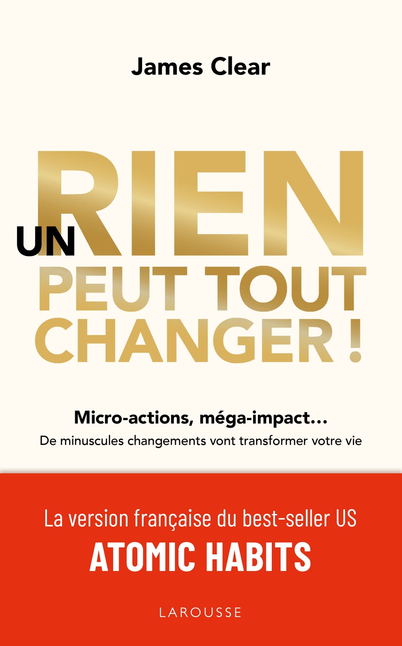 Un rien peut tout changer, James Clear (Larousse) — cadeau drôle et insolite