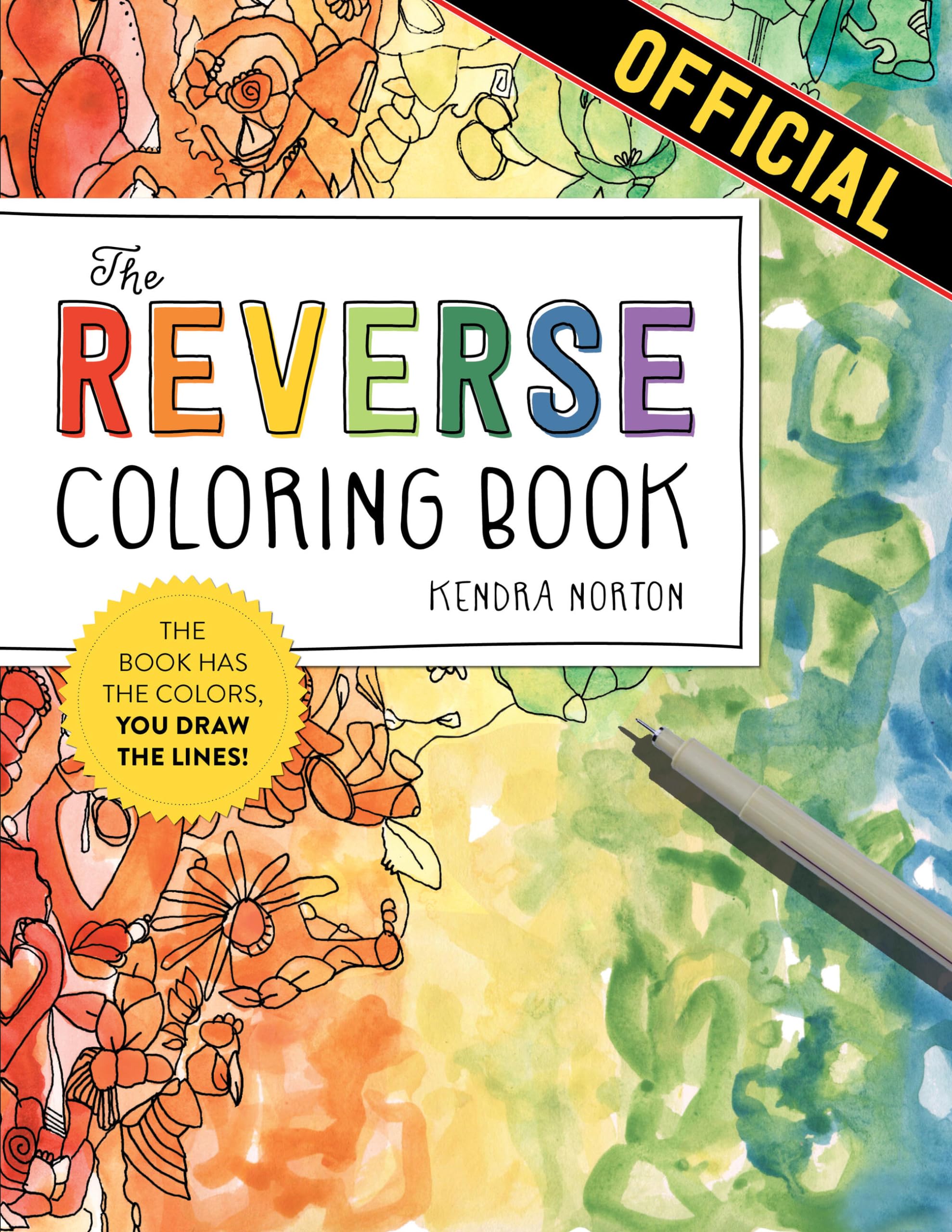 The Reverse Coloring Book: The Book Has the Colors, You Draw the Lines! — funny gift