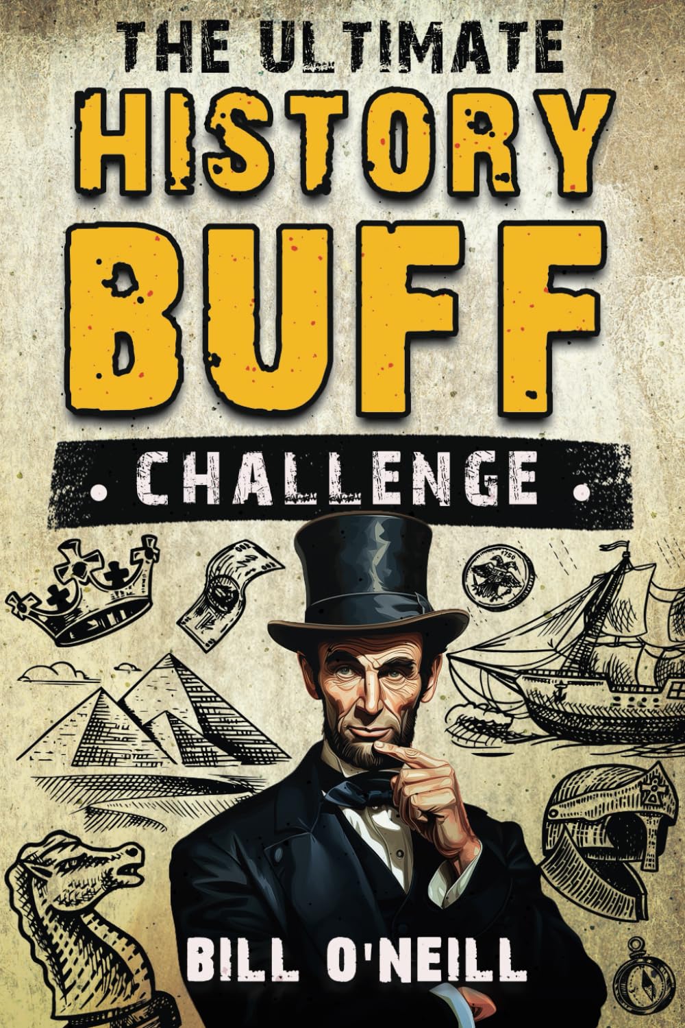 The Ultimate History Buff Challenge: Over 600 Quiz Questions — funny and quirky gift