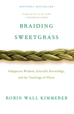 Braiding Sweetgrass by Robin Wall Kimmerer — gift idea