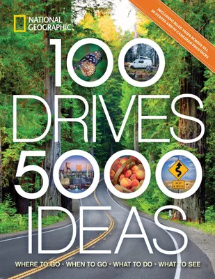 National Geographic 100 Drives, 5,000 Ideas — gift idea